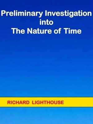 cover image of Preliminary Investigation into the Nature of Time